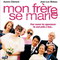 MON FRERE SE MARIE
